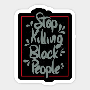 Stop Killing Black People Lettering Sticker